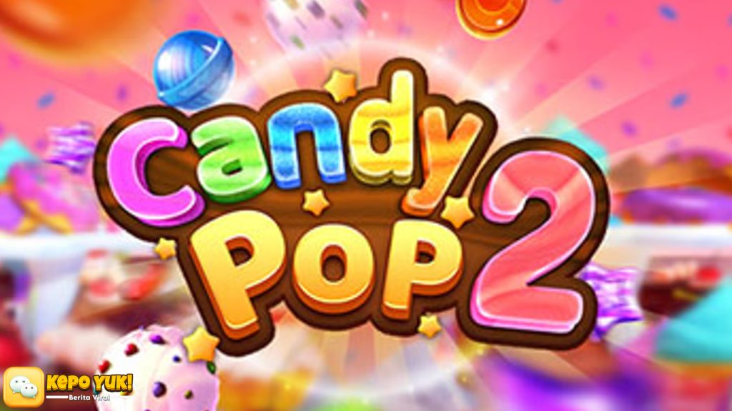 Candy Pop 2: Rahasia Kemenangan Besar di Dunia Manis Seru