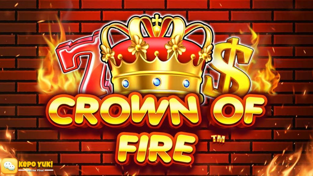 Crown of Fire Slot: Nikmati Keberuntungan di Situs Resmi Slot