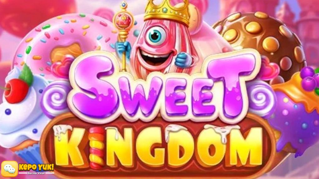 Rasakan Legitimasi Cuan Maksimal Sweet Kingdom di Rtp8000