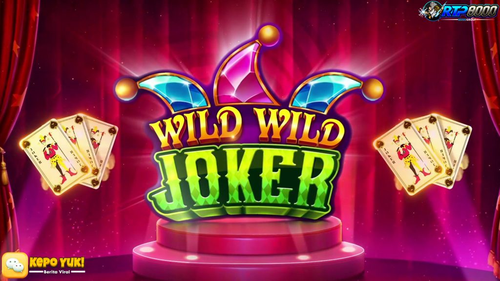 Rtp8000 Bikin Wild Wild Joker Jadi Favorit Baru Banyak Orang