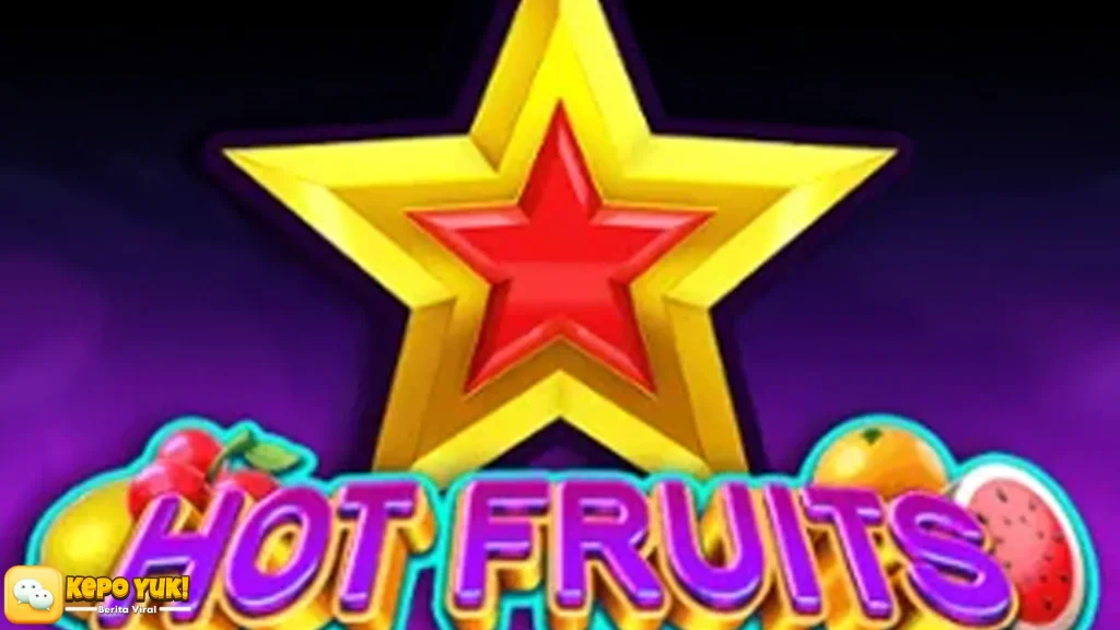 Inilah yang Membuat Hot Fruits dengan Ruby8000 Begitu Spesial