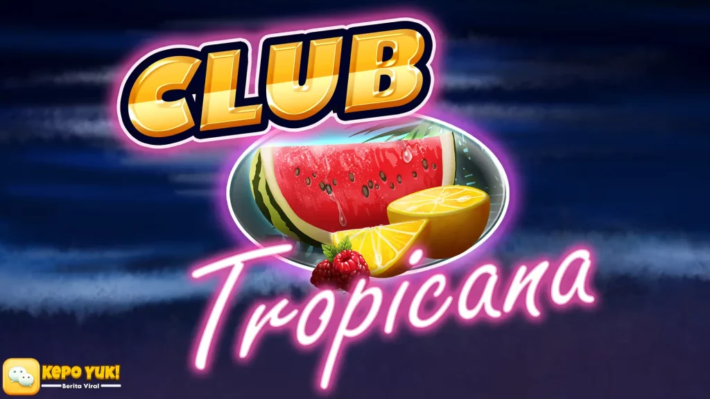 Serba Serbi Club Tropicana dengan 5 Twist Hits dan Fresh Parah
