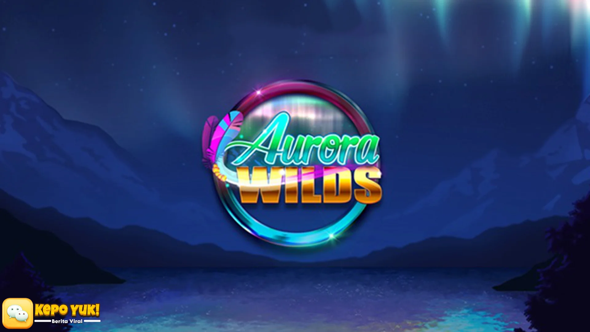 Wow! RTP Aurora Wilds 2025 yang Bikin Game Lain Iri Berat