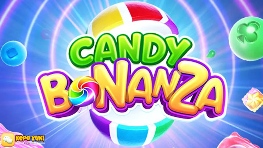 5 Intipan Candy Bonanza yang Wajib Lo Tau Buat Nambah Wawasan