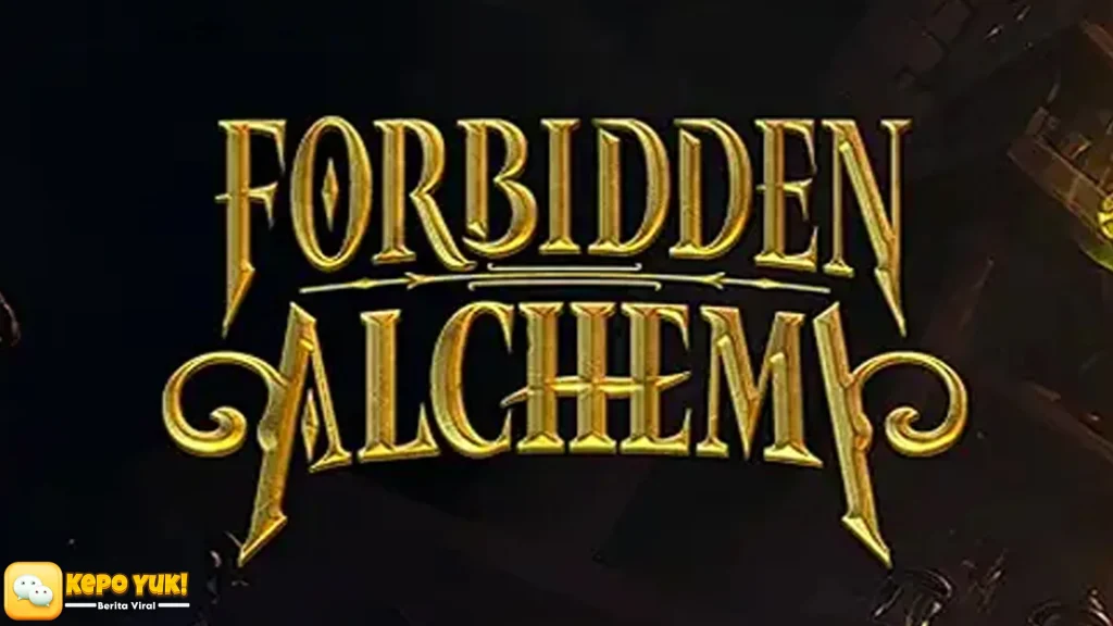 Forbidden Alchemy 2026 Update Terbaru Makin Gokil Nggak Karuan