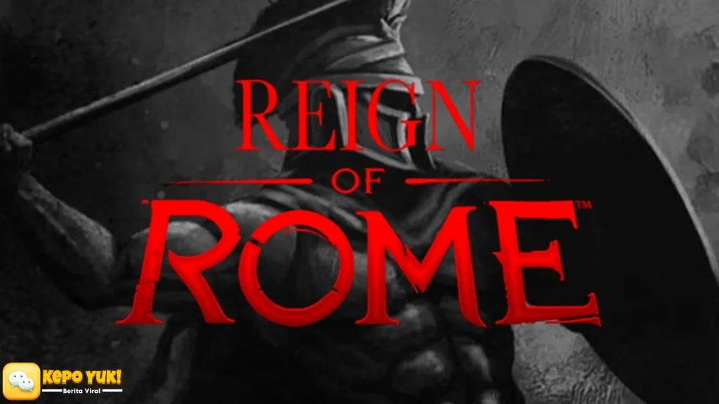 Gak Cuma Grafis! Ini 5 Keistimewaan Reign Of Rome Terbaru