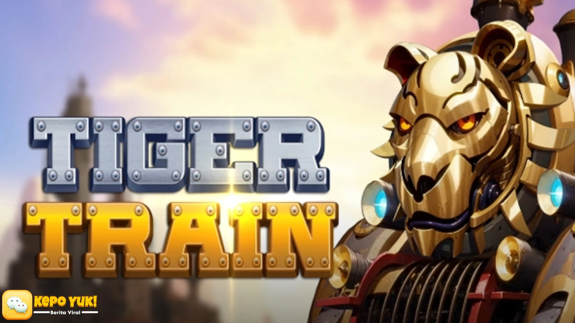 Gaskeun Tiger Train 2 Patch Terbaru Kece Parah Jooss